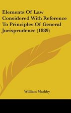 Elements of Law Considered with Reference to Principles of General Jurisprudence (1889)