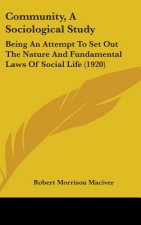 Community, a Sociological Study: Being an Attempt to Set Out the Nature and Fundamental Laws of Social Life (1920)