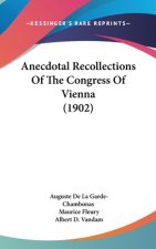 Anecdotal Recollections of the Congress of Vienna (1902)