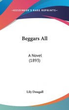 Beggars All: A Novel (1893)