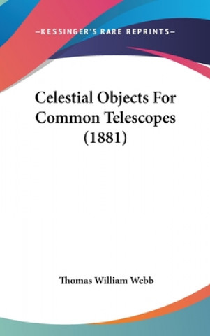 Celestial Objects for Common Telescopes (1881)