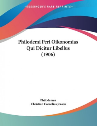 Philodemi Peri Oikonomias Qui Dicitur Libellus (1906)