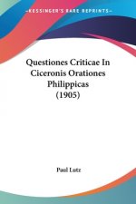 Questiones Criticae in Ciceronis Orationes Philippicas (1905)