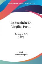 Le Bucoliche Di Virgilio, Part 1: Ecloghe 1-5 (1889)