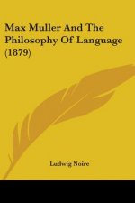Max Muller And The Philosophy Of Language (1879)