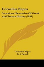 Cornelius Nepos: Selections Illustrative Of Greek And Roman History (1891)