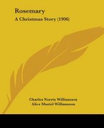 Rosemary: A Christmas Story (1906)