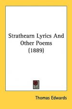 Strathearn Lyrics And Other Poems (1889)