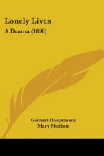 Lonely Lives: A Drama (1898)