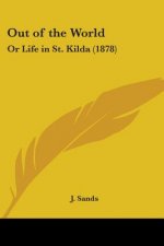 Out of the World: Or Life in St. Kilda (1878)