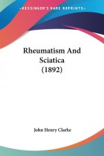 Rheumatism And Sciatica (1892)