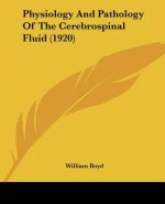 Physiology And Pathology Of The Cerebrospinal Fluid (1920)