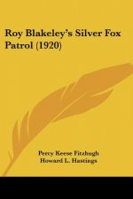 Roy Blakeley's Silver Fox Patrol (1920)