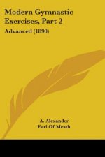 Modern Gymnastic Exercises, Part 2: Advanced (1890)