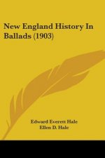 New England History In Ballads (1903)