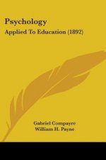 Psychology: Applied To Education (1892)