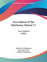 New Edition Of The Babylonian Talmud V1: Tract Sabbath (1896)