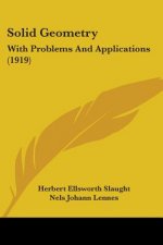 Solid Geometry: With Problems And Applications (1919)