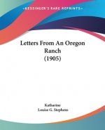 Letters From An Oregon Ranch (1905)