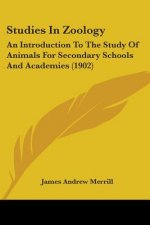 Studies In Zoology: An Introduction To The Study Of Animals For Secondary Schools And Academies (1902)