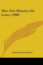 Mrs. Fitz-Maurice On Leave (1908)
