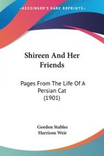 Shireen And Her Friends: Pages From The Life Of A Persian Cat (1901)