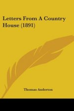 Letters From A Country House (1891)