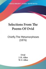 Selections From The Poems Of Ovid: Chiefly The Metamorphoses (1876)