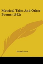 Metrical Tales And Other Poems (1882)