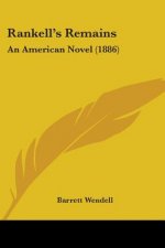 Rankell's Remains: An American Novel (1886)