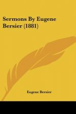 Sermons By Eugene Bersier (1881)