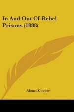 In And Out Of Rebel Prisons (1888)