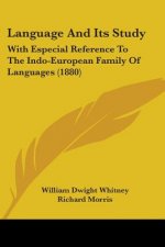 Language And Its Study: With Especial Reference To The Indo-European Family Of Languages (1880)