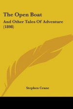 The Open Boat: And Other Tales Of Adventure (1898)