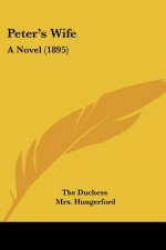 Peter's Wife: A Novel (1895)