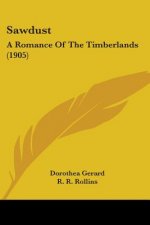 Sawdust: A Romance Of The Timberlands (1905)