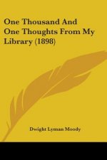 One Thousand And One Thoughts From My Library (1898)