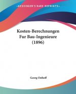 Kosten-Berechnungen Fur Bau-Ingenieure (1896)
