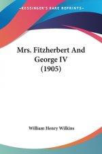 Mrs. Fitzherbert And George IV (1905)