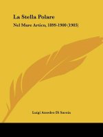 La Stella Polare: Nel Mare Artico, 1899-1900 (1903)