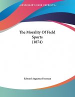 The Morality Of Field Sports (1874)