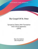 The Gospel Of St. Peter: Synoptical Tables, With Translation And Critical Apparatus (1893)