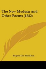 The New Medusa And Other Poems (1882)
