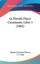 Q. Horatii Flacci Carminum, Liber 3 (1882)
