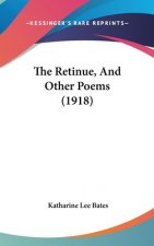 The Retinue, and Other Poems (1918)