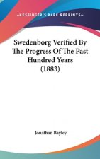 Swedenborg Verified By The Progress Of The Past Hundred Years (1883)
