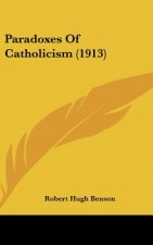 Paradoxes Of Catholicism (1913)