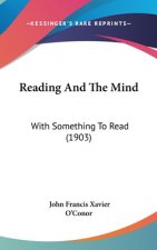 Reading And The Mind: With Something To Read (1903)