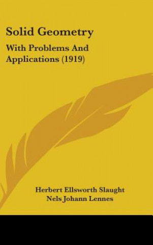 Solid Geometry: With Problems And Applications (1919)