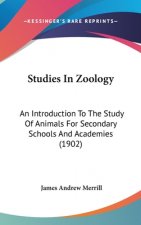 Studies In Zoology: An Introduction To The Study Of Animals For Secondary Schools And Academies (1902)